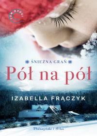 PÓŁ NA PÓŁ TOM II ŚNIEŻNA GRAŃ