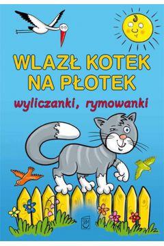WLAZŁ KOTEK NA PŁOTEK WYLICZANKI