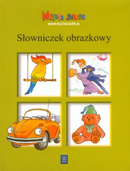 WESOŁA SZKOŁA SZEŚCIOLATKA SŁOWNICZEK OBRAZKOW