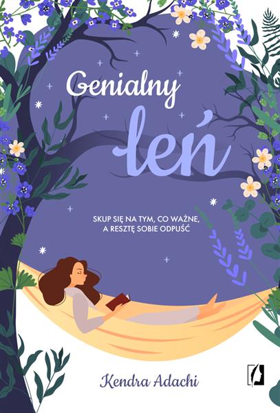 GENIALNY LEŃ. SKUP SIĘ NA TYM, CO WAŻNE, A RESZTĘ