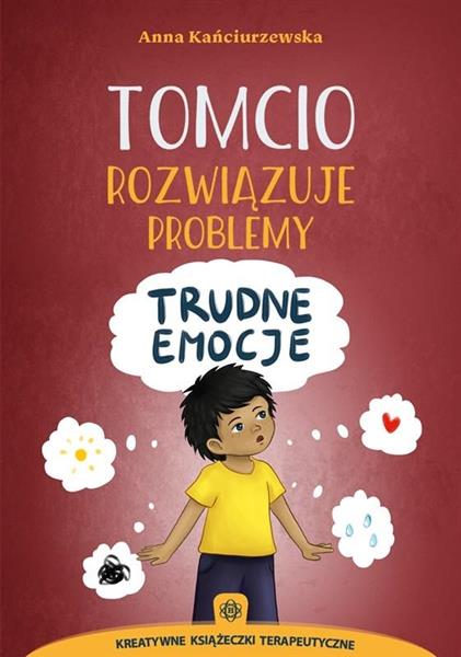 TOMCIO ROZWIĄZUJE PROBLEMY - TRUDNE EMOCJE