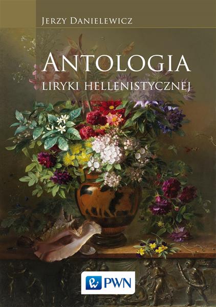 ANTOLOGIA LIRYKI HELLENISTYCZNEJ