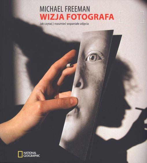 WIZJA FOTOGRAFA. JAK CZYTAĆ I ROZUMIEĆ