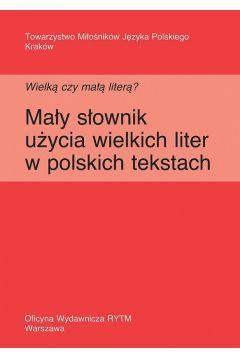 Wielką czy małą literą? Mały słownik użycia wielki