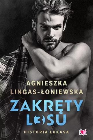 Zakręty losu. Tom 3. Historia Lukasa. Zakręty losu