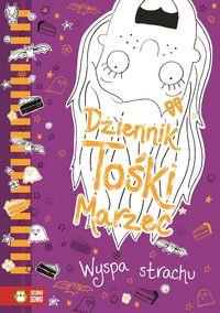 TOŚKA MARZEC. WYSPA STRACHU