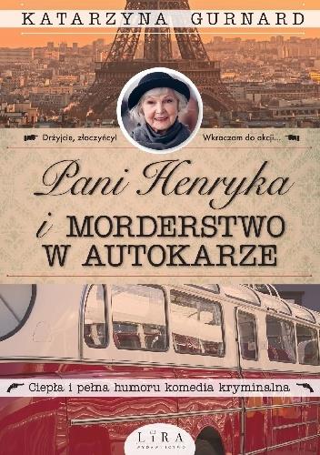 PANI HENRYKA I MORDERSTWO W AUTOKARZE