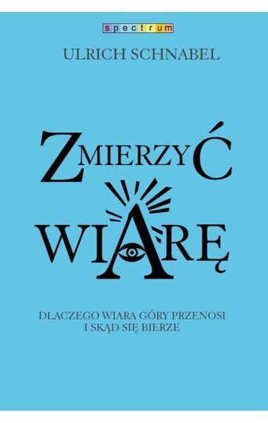 ZMIERZYĆ WIARĘ