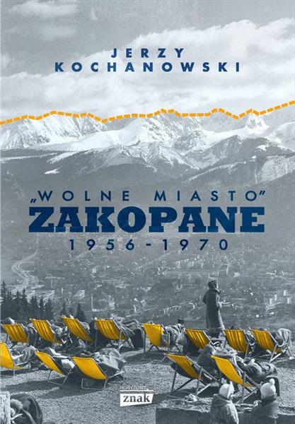 ?WOLNE MIASTO? ZAKOPANE 1956-1970