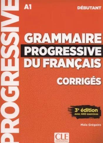 Grammaire progressive du français Niveau débutant