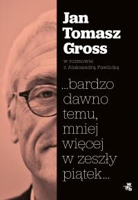 BARDZO DAWNO TEMU, MNIEJ WIĘCEJ W ZESZŁY PIĄTEK