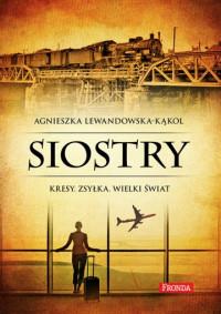 SIOSTRY KRESY ZSYŁKA WIELKI ŚWIAT