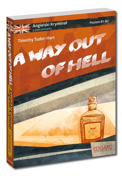 A WAY OUT OF HELL. ANGIELSKI KRYMINAŁ Z ĆWICZENIAM