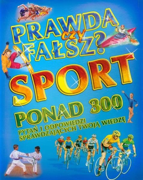 PRAWDA CZY FAŁSZ? SPORT