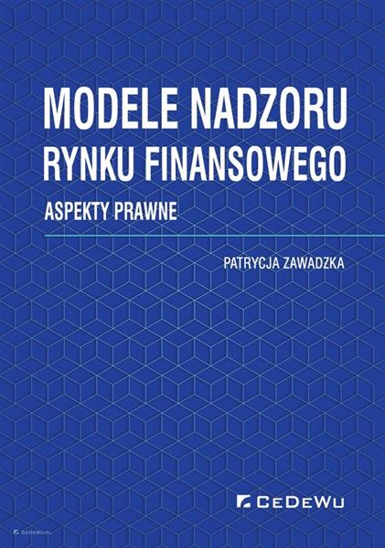 MODELE NADZORU RYNKU FINANSOWEGO. ASPEKTY PRAWNE