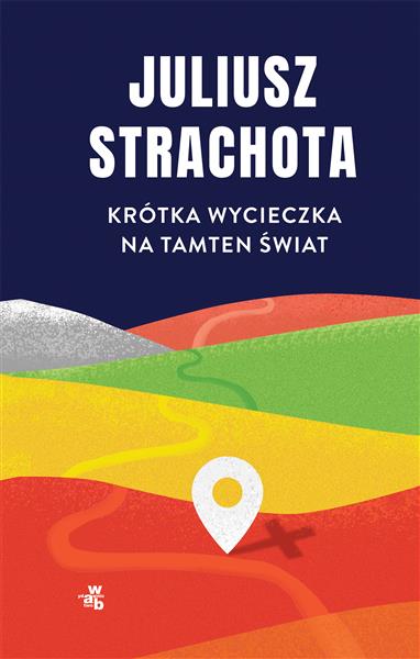 KRÓTKA WYCIECZKA NA TAMTEN ŚWIAT