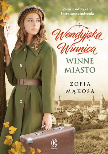 WENDYJSKA WINNICA. TOM 2. WINNE MIASTO