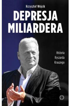 DEPRESJA MILIARDERA HISTORIA RYSZARDA KRAUZEGO