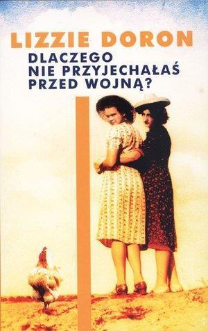 DLACZEGO NIE PRZYJECHAŁEŚ PRZED WOJNĄ