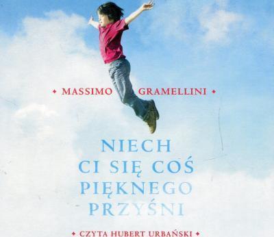 NIECH CI SIĘ COŚ PIĘKNEGO PRZYŚNI - AUDIOBOOK