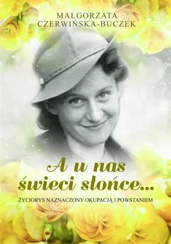 A u nas świeci słońce... Życiorys naznaczony okupa