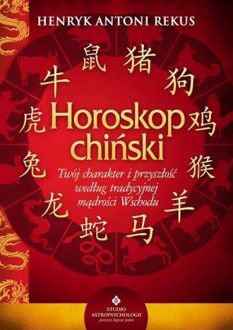 HOROSKOP CHIŃSKI. TWÓJ CHARAKTER I PRZYSZŁOŚĆ WEDŁ