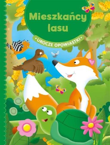 Urocze opowiastki. Mieszkańcy lasu