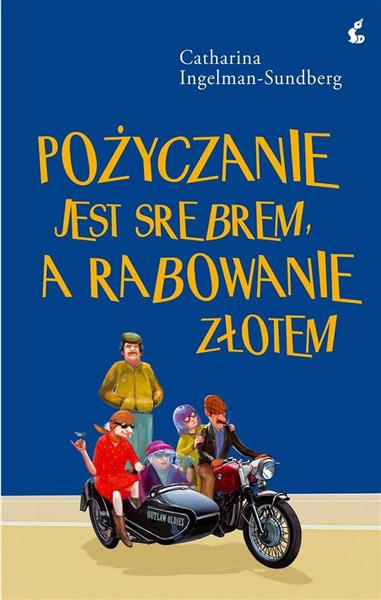 POŻYCZANIE JEST SREBREM, A RABOWANIE ZŁOTEM