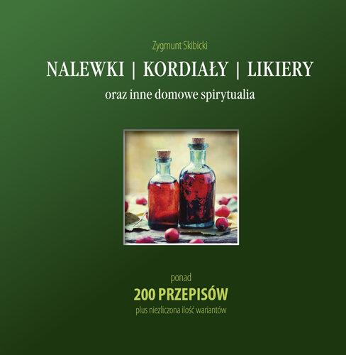 NALEWKI, KORDIAŁY, LIKIERY ORAZ INNE DOMOWE SPIR?