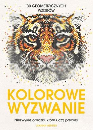 KOLOROWE WYZWANIE. 30 GEOMETRYCZNYCH WZORÓW