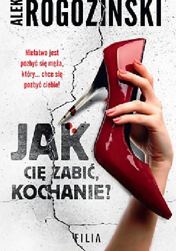 JAK CIĘ ZABIĆ, KOCHANIE? POCKET