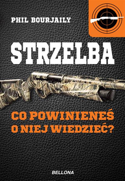 STRZELBA. CO POWINIENEŚ O NIEJ WIEDZIEĆ?