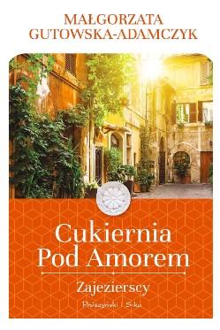 Cukiernia Pod Amorem. Zajezierscy.