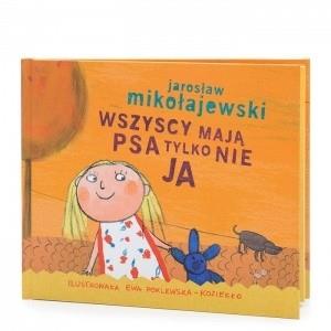 WSZYSCY MAJĄ PSA TYLKO NIE JA