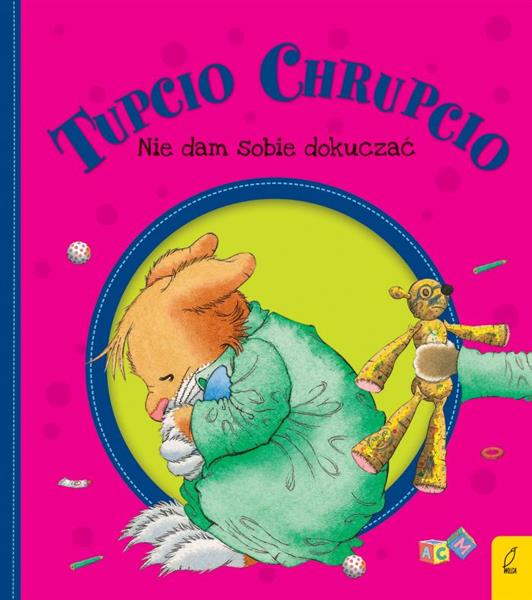 TUPCIO CHRUPCIO. NIE DAM SOBIE DOKUCZAĆ