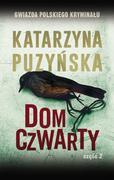 DOM CZWARTY CZĘŚĆ 2