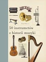 50 INSTRUMENTÓW Z HISTORII MUZYKI