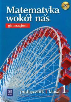 MATEMATYKA WOKÓŁ NAS 1 PODRĘCZNIK Z PŁYTĄ CD