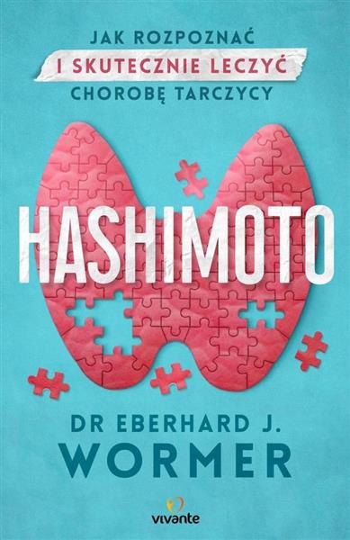 HASHIMOTO. JAK ROZPOZNAĆ I SKUTECZNIE LECZYĆ