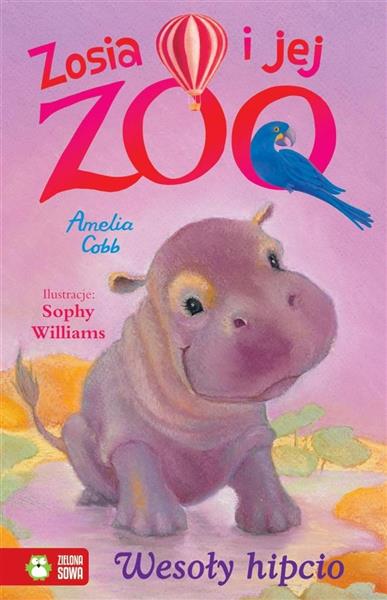 ZOSIA I JEJ ZOO. WESOŁY HIPCIO.