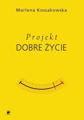 PROJEKT DOBRE ŻYCIE