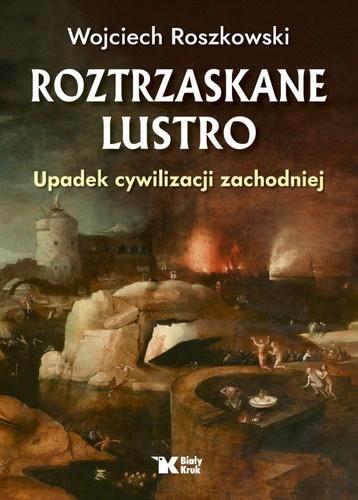 ROZTRZASKANE LUSTRO UPADEK CYWILIZACJI..