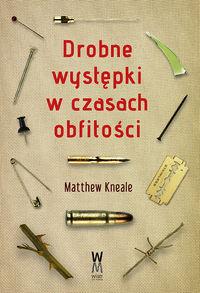 DROBNE WYSTĘPKI W CZASACH OBFITOŚCI