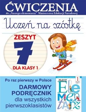 UCZEŃ NA SZÓSTKĘ ZESZYT 7 KLASA 1