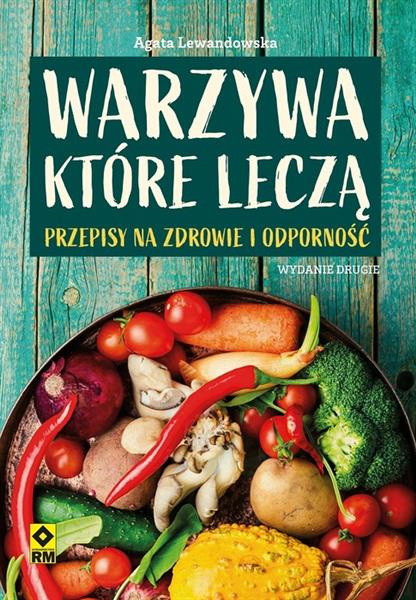 WARZYWA KTÓRE LECZĄ