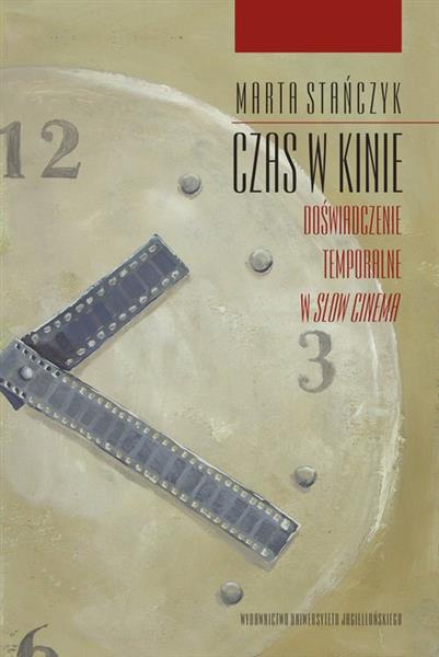 CZAS W KINIE. DOŚWIADCZENIE TEMPORALNE W SLOW CINE