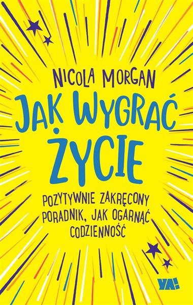 JAK WYGRAĆ ŻYCIE