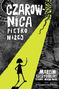 CZAROWNICA PIĘTRO NIŻEJ