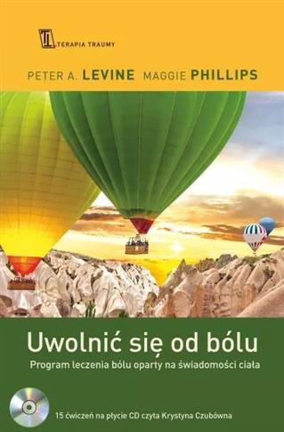 Uwolnić się od bólu. Program leczenia bólu oparty