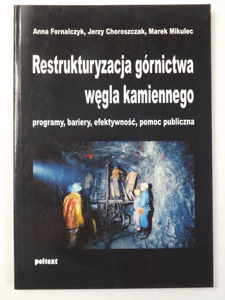 RESTRUKTURYZACJA GÓRNICTWA WĘGLA KAMIENNEGO. PROGR